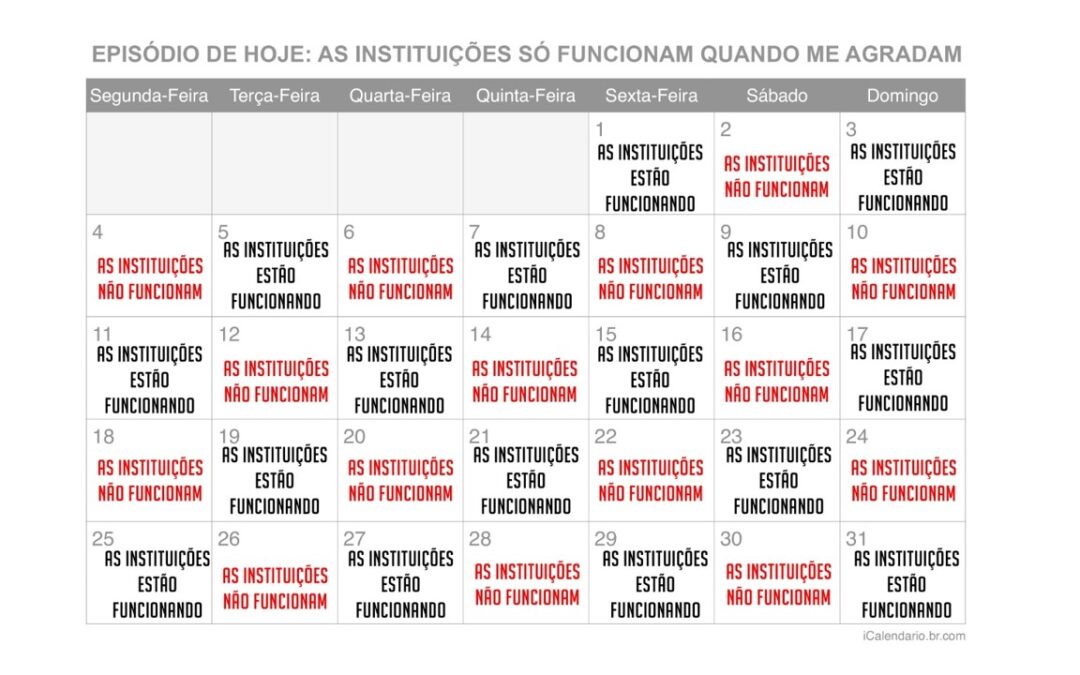 As instituições funcionam dia sim, dia não