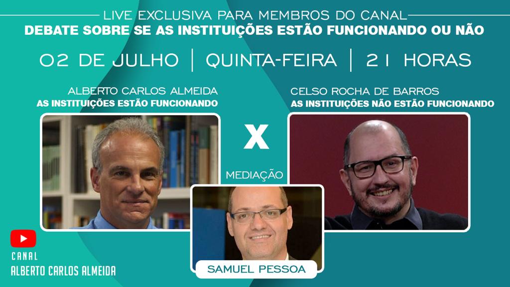 Debate com Celso Rocha de Barros: as instituições estão funcionando ou não?